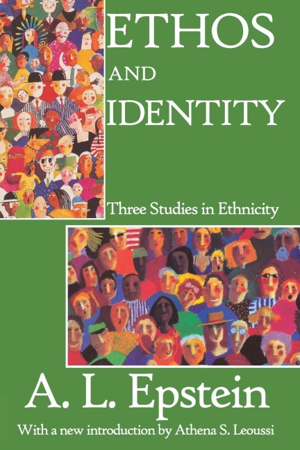 Ethos and Identity: Three Studies in Ethnicity