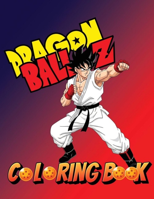 The Ultimate Dragon Ball Z Coloring Book: Unleash Your Inner Fighter with Over 50 Epic Anime-Inspired Battle Scenes for Fans of All Ages