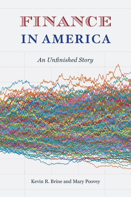 Finance in America: An Unfinished Story