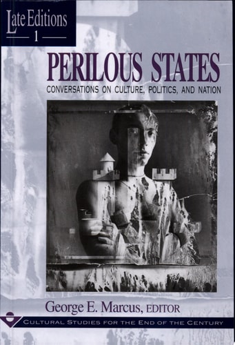 Perilous States Conversations on Culture, Politics, and Nation