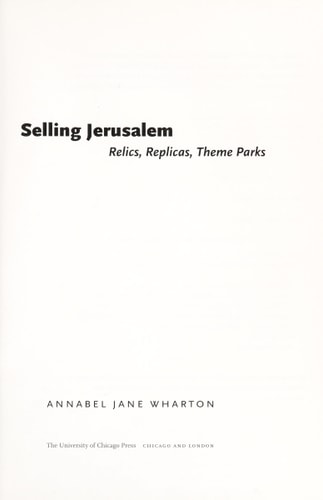 Selling Jerusalem Relics, Replicas, Theme Parks
