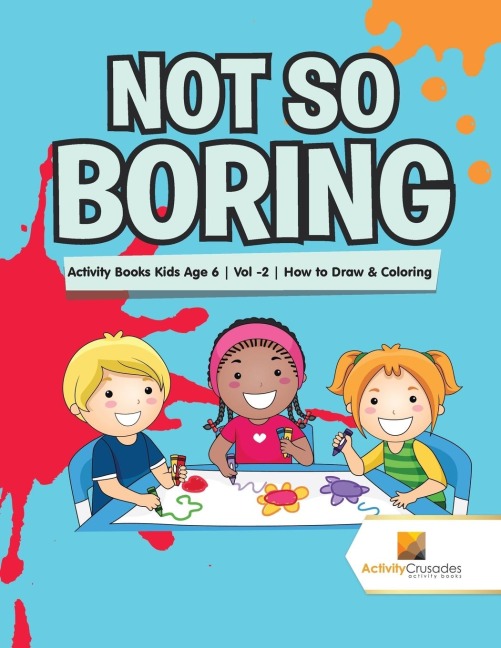 Not So Boring: Activity Books Kids Age 6 | Vol -2 | How to Draw & Coloring