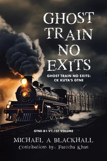 Ghost Train No Exits: Ghost Train No Exits: CK Kuyas GTNE