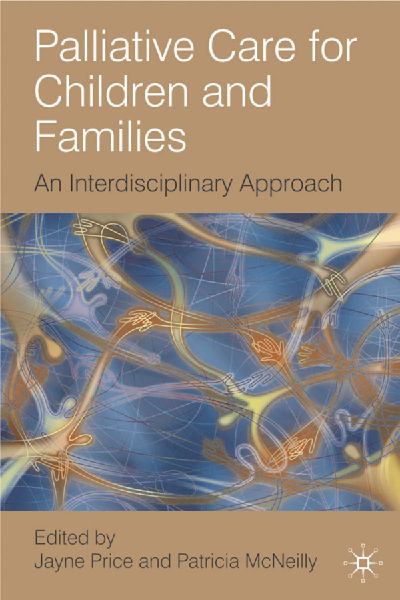 Palliative Care for Children and Families: An Interdisciplinary Approach