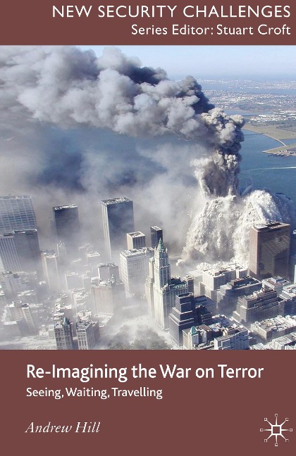 Re-Imagining the War on Terror: Seeing, Waiting, Travelling