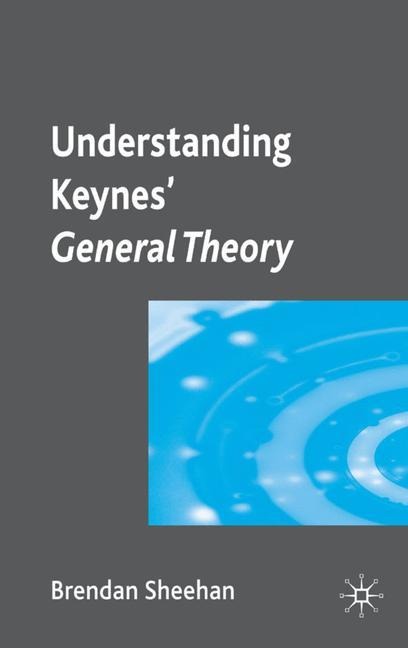 Understanding Keynes General Theory
