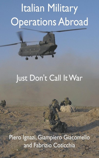 Italian Military Operations Abroad: Just Dont Call It War