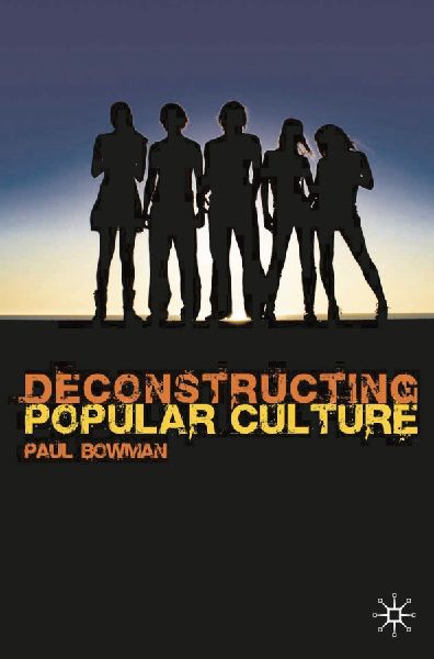 Deconstructing Popular Culture