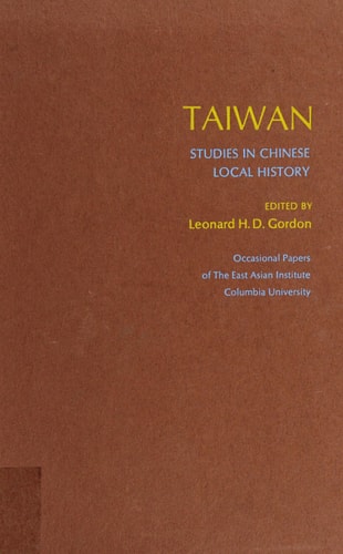 Taiwan: Studies In Chinese Local History