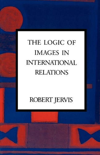 The Logic of Images in International Relations