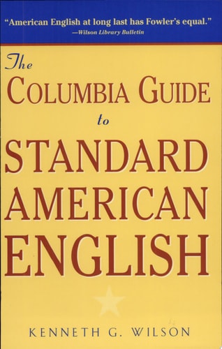 The Columbia Guide to Standard American English