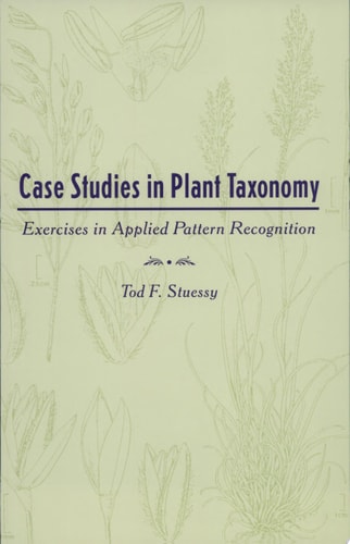 Case Studies in Plant Taxonomy Exercises in Applied Pattern Recognition