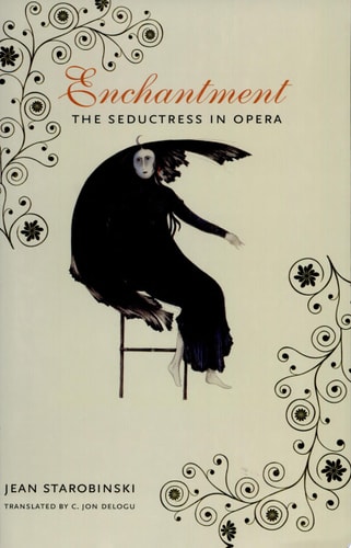 Enchantment The Seductress in Opera