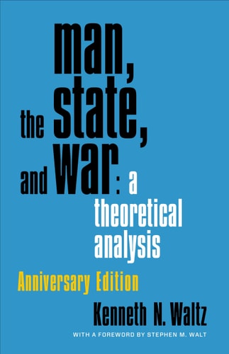 Man, the State, and War A Theoretical Analysis