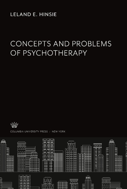 Concepts and Problems of Psychotherapy