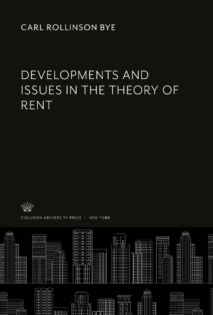 Developments and Issues in the Theory of Rent