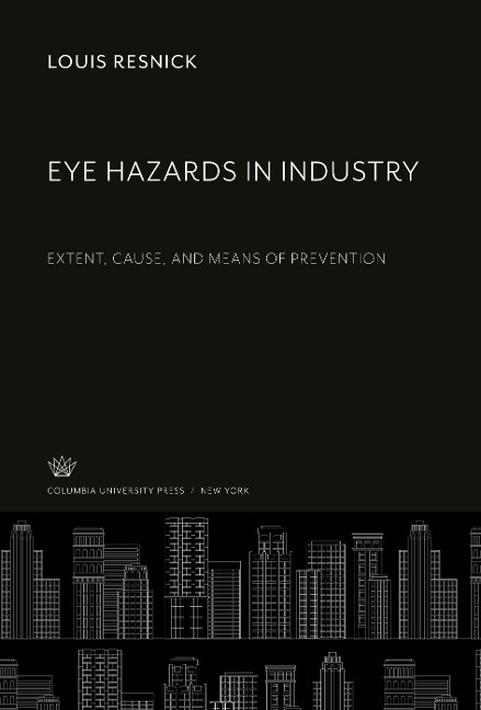 Eye Hazards in Industry: Extent, Cause, and Means of Prevention