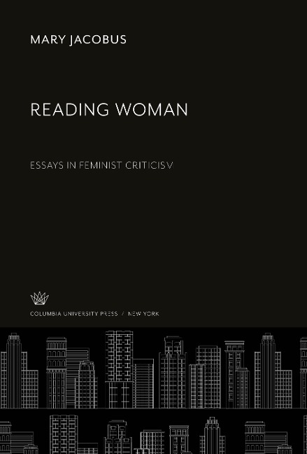Reading Woman: Essays in Feminist Criticism