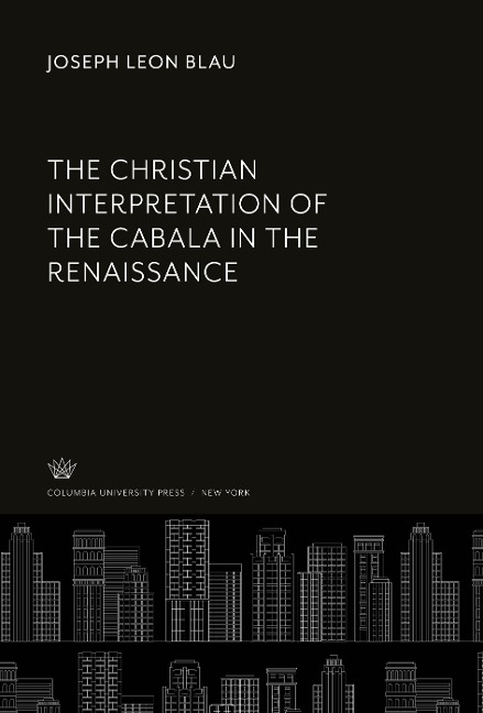 The Christian Interpretation of the Cabala in the Renaissance