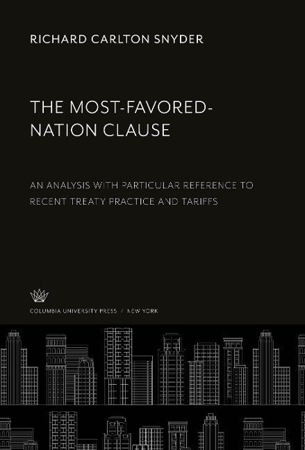 The Most-Favored-Nation Clause: An Analysis With Particular Reference to Recent Treaty Practice and Tariffs