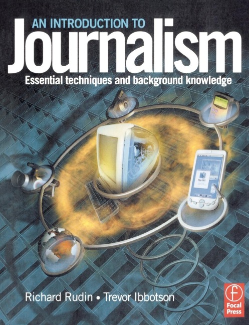 Introduction to Journalism: Essential techniques and background knowledge