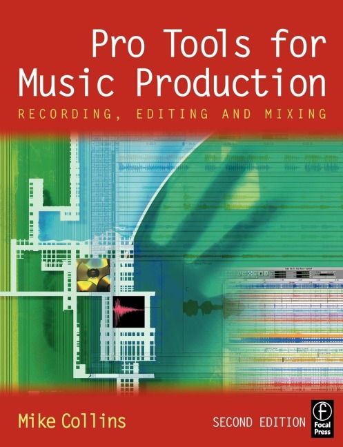 Pro Tools for Music Production: Recording, Editing and Mixing