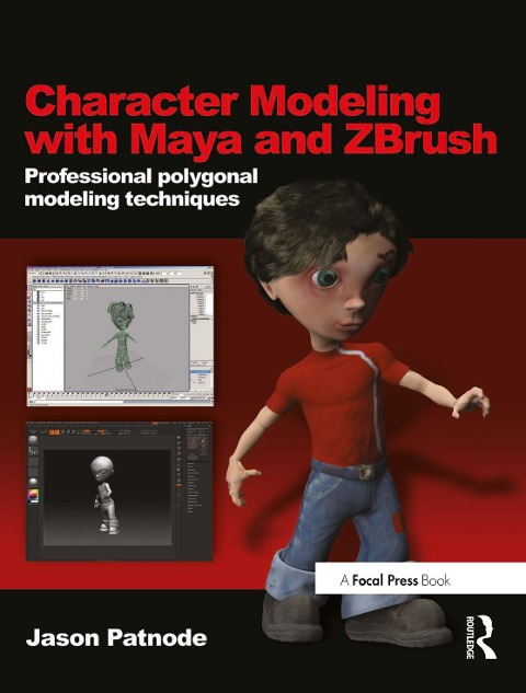 Character Modeling with Maya and Zbrush: Professional Polygonal Modeling Techniques