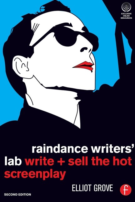 Raindance Writers Lab: Write + Sell the Hot Screenplay