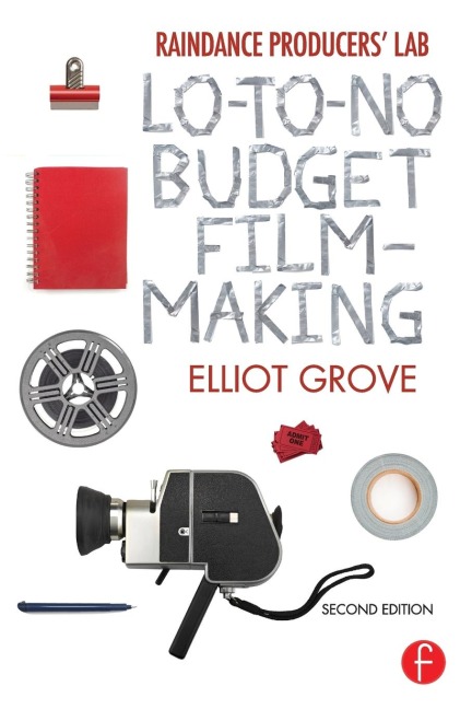 Raindance Producers Lab Lo-To-No Budget Filmmaking
