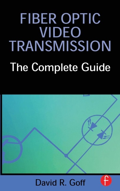 Fiber Optic Video Transmission: The Complete Guide