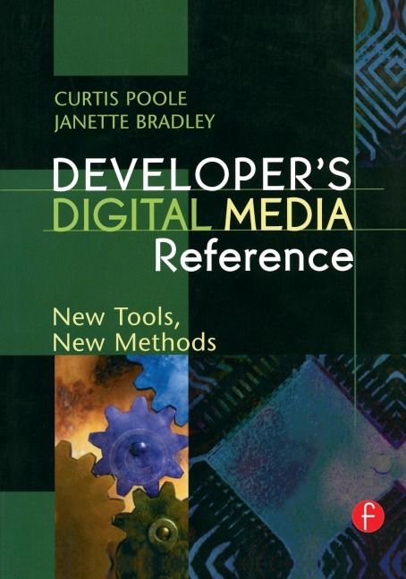 Developers Digital Media Reference: New Tools, New Methods