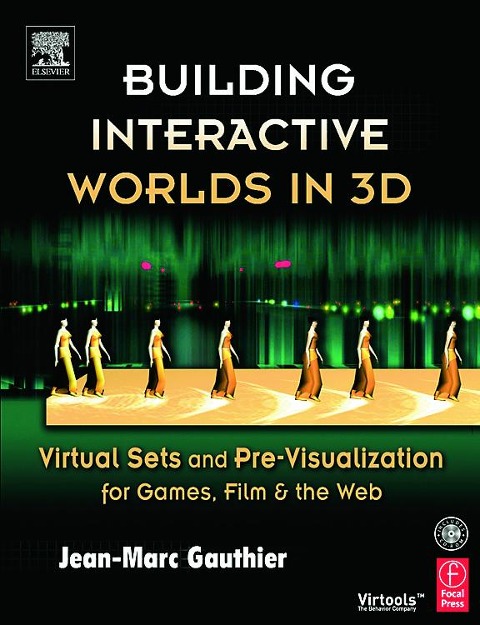 Building Interactive Worlds in 3D: Virtual Sets and Pre-Visualization for Games, Film & the Web