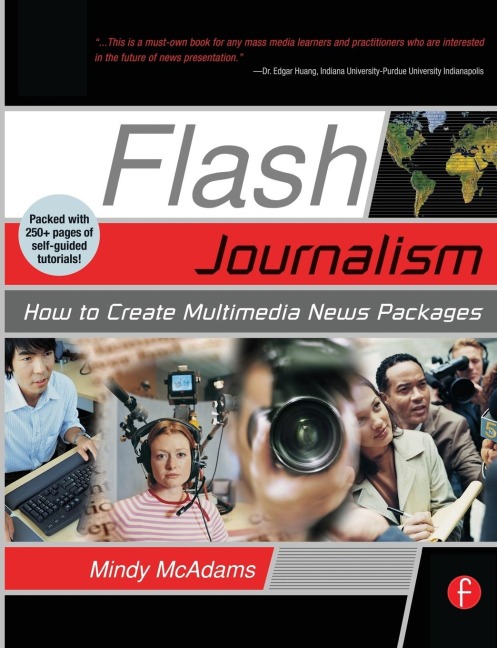 Flash Journalism: How to Create Multimedia News Packages