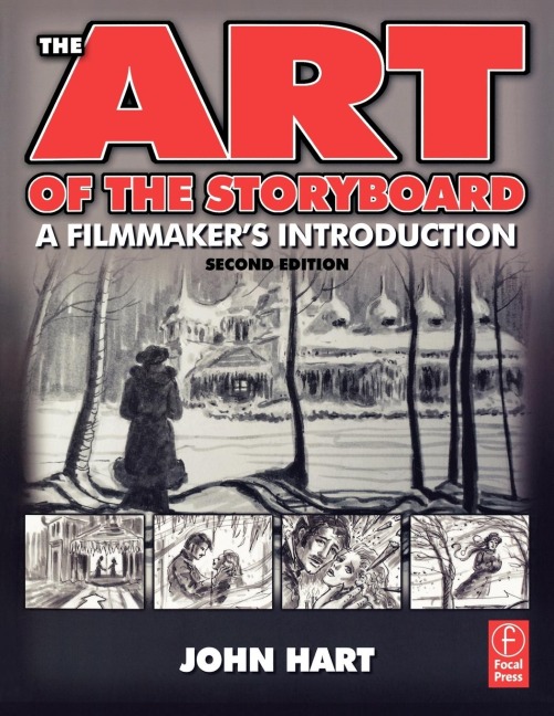 The Art of the Storyboard, 2nd Edition: A Filmmakers Introduction