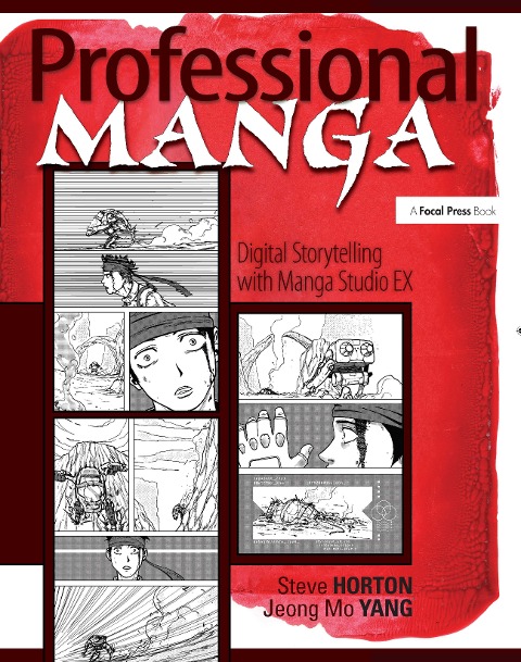Professional Manga: Digital Storytelling with Manga Studio Ex
