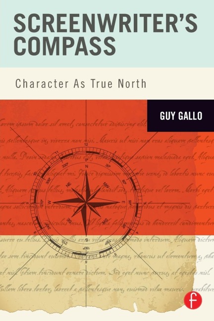 Screenwriters Compass: Character As True North