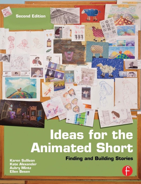 Ideas for the Animated Short: Finding and Building Stories