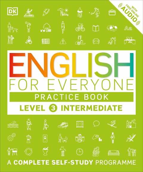 English for Everyone Practice Book Level 3 Intermediate: A Complete Self-Study Programme