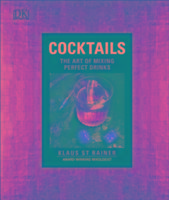 Cocktails: The Art of Mixing Perfect Drinks