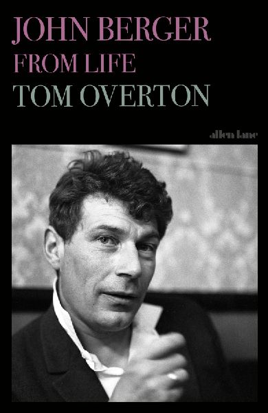 John Berger: From Life