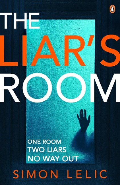 The Liars Room: The addictive new psychological thriller from the bestselling author of THE HOUSE