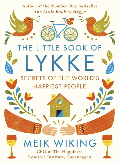 The Little Book of Lykke: The Danish Search for the World's Happiest People