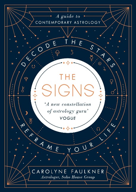 The Signs: Decode the Stars, Reframe Your Life