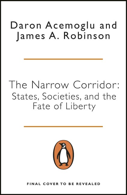The Narrow Corridor: How Nations Struggle for Liberty
