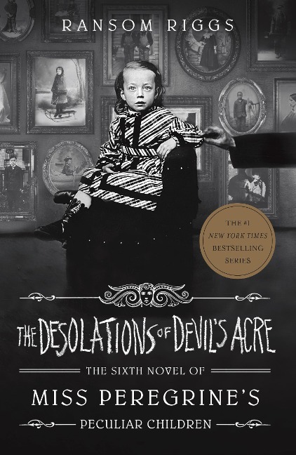 The Desolations of Devils Acre: Miss Peregrines Peculiar Children