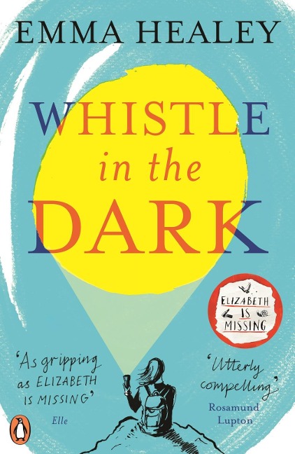 Whistle in the Dark: From the bestselling author of Elizabeth is Missing