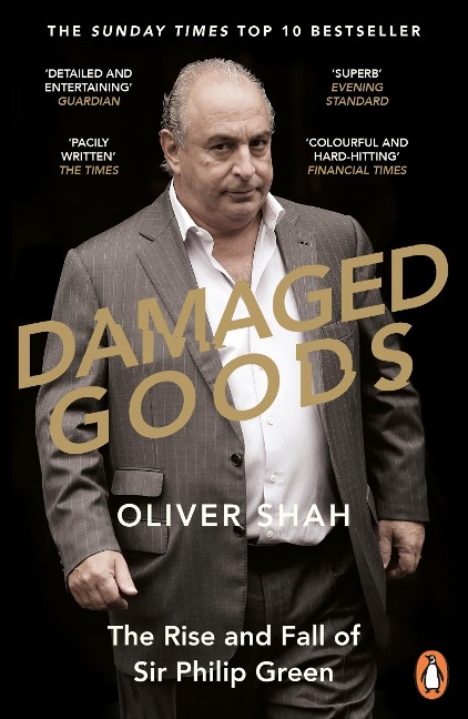 Damaged Goods: The Rise and Fall of Sir Philip Green