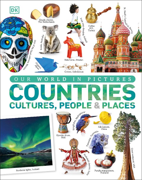 Countries, Cultures, People & Places: A Visual World Geography Encyclopedia for Kids