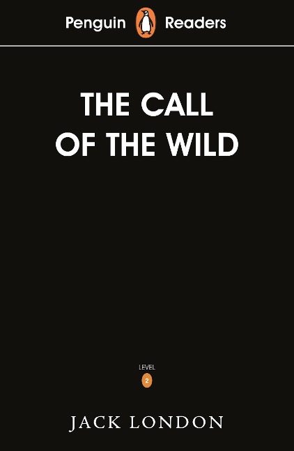 Penguin Readers Level 2: The Call of the Wild