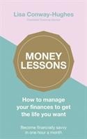 Money Lessons: How to manage your finances to get the life you want